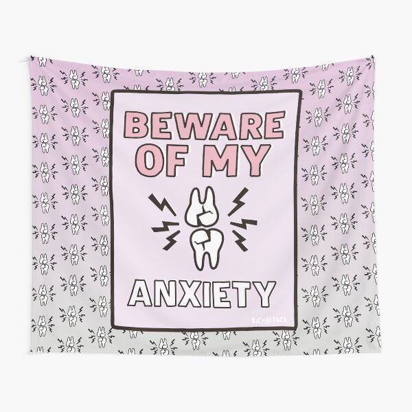 BEWARE of my ANXIETY Tapestry