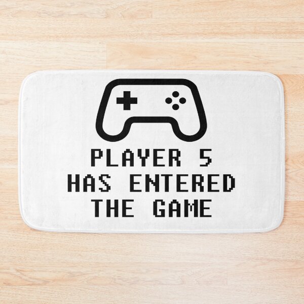 Item preview, Player 5 Has Entered The Game designed and sold by allthetees.