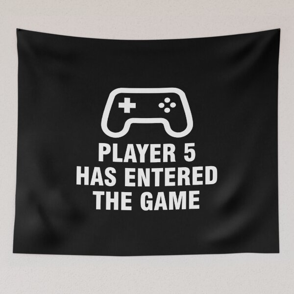 Item preview, Player 5 Has Entered The Game designed and sold by allthetees.