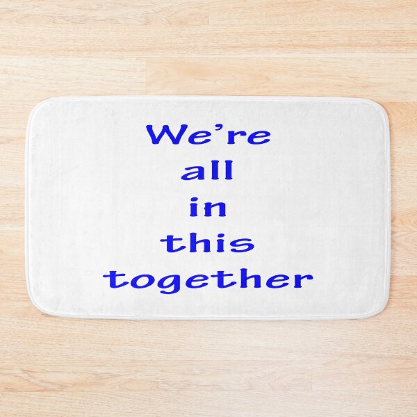 Item preview, We're All In This Together designed and sold by SEEphotos7171.