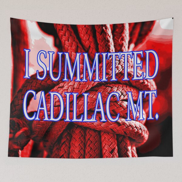 Item preview, I Summitted Cadillac Mountain designed and sold by EdwardMonet.