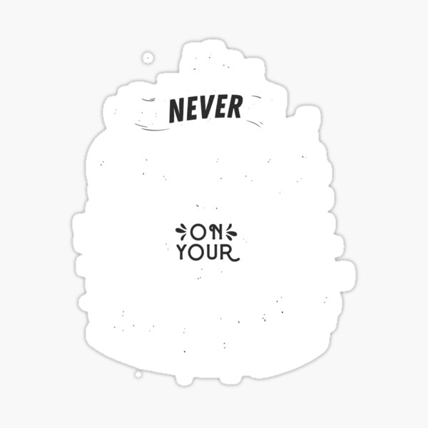 Never Give Up Sticker