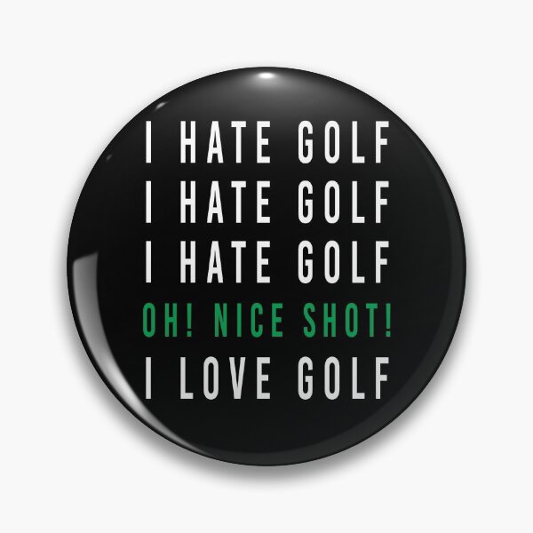 Artikelvorschau, I Hate Golf Nice Shot Golf Schläger entworfen und verkauft von MooonTees.