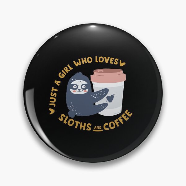 Item preview, Just a Girl who loves Sloths and Coffee designed and sold by tinypurpleland.