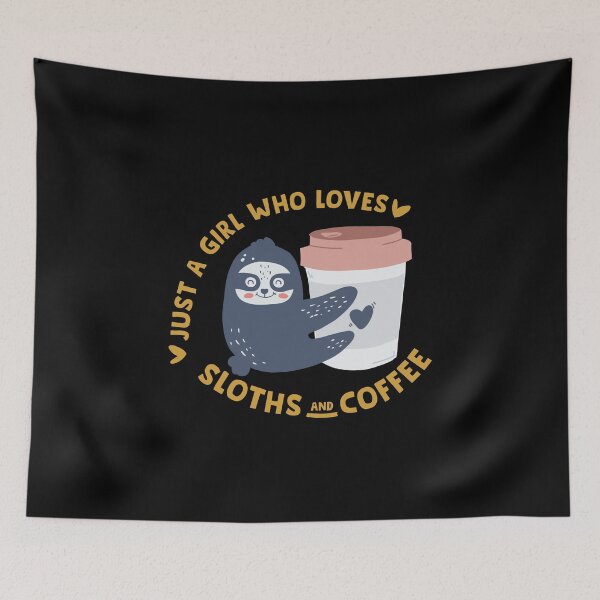 Item preview, Just a Girl who loves Sloths and Coffee designed and sold by tinypurpleland.