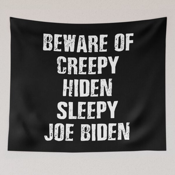 Item preview, Beware of Creepy Hiden Sleepy Joe Biden Funny Anti Democrat designed and sold by TrendsnHolidays.