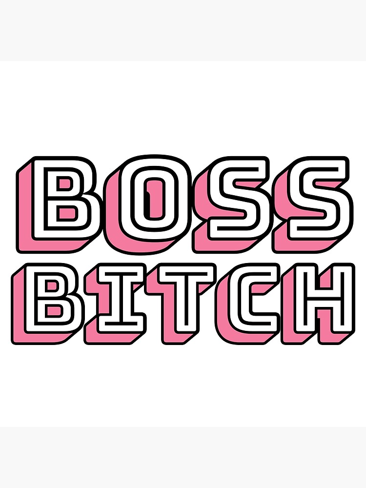 Like a boss bitch. Quote for tshirt, hoodie, cushion, card,print, poster.  Stock Illustration