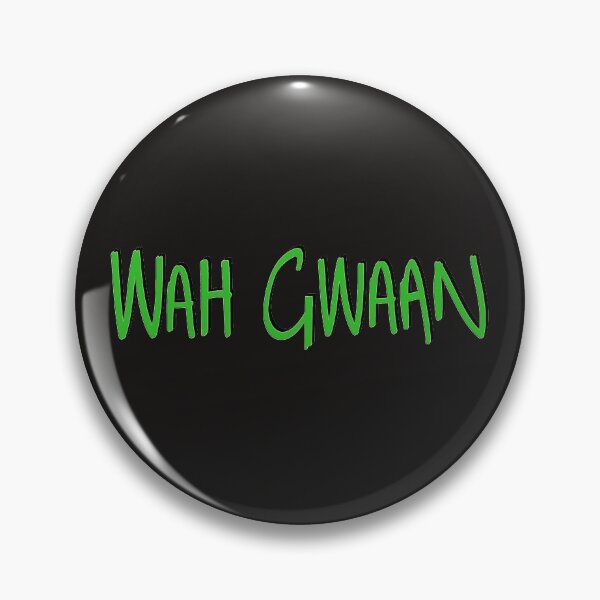 Item preview, WAH GWAAN designed and sold by HillTopView.