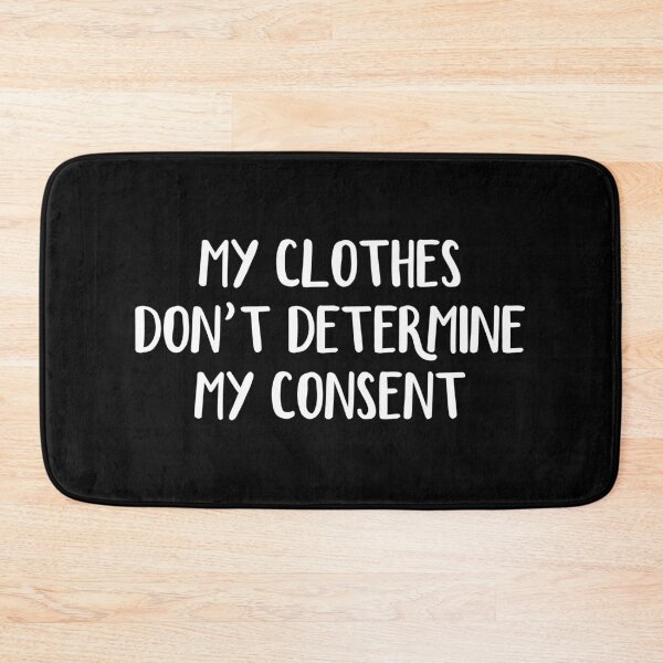 Item preview, My clothes don't determine my consent designed and sold by allthetees.