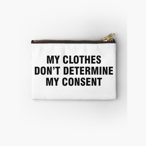 Item preview, My clothes don't determine my consent designed and sold by allthetees.