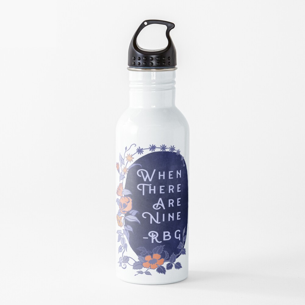 When There Are Nine - Ruth Bader Ginsburg Water Bottle