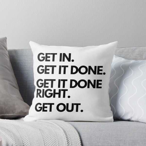 Item preview, Get in. Get it done. Get it done right. Get out. designed and sold by CustomAssist.