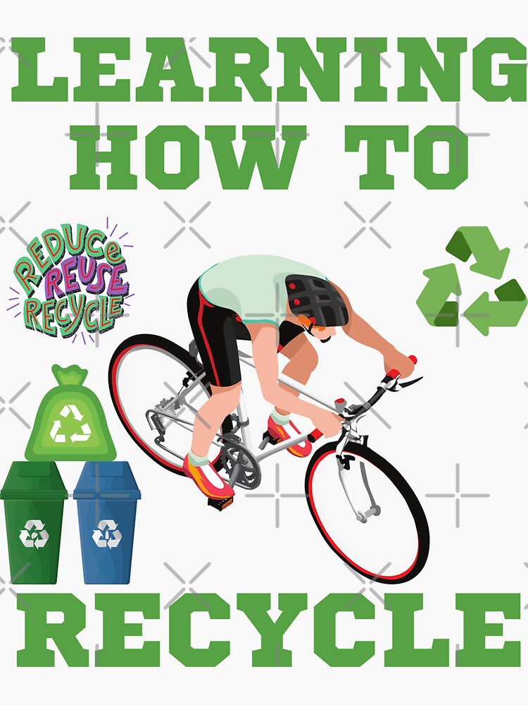 "Learning how to recycle, Reduce Reuse Recycle, bicycle, cyclist rider