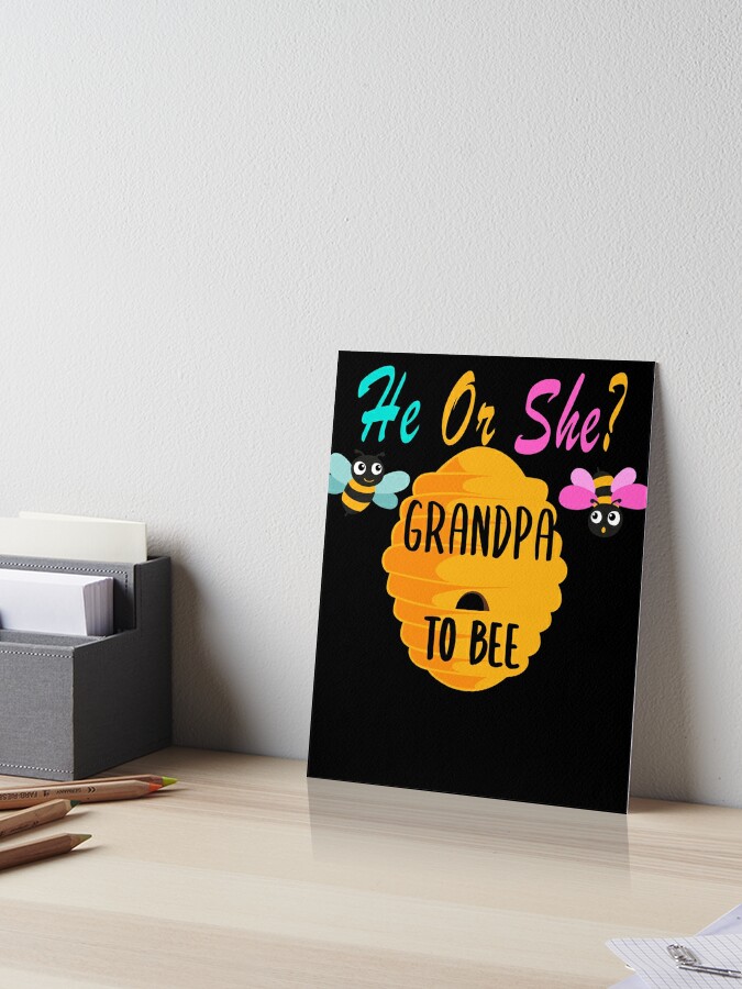 Gender Reveal What Will It Bee Shirt He Or She Grandpa Art Board Print By Anassmama123 Redbubble