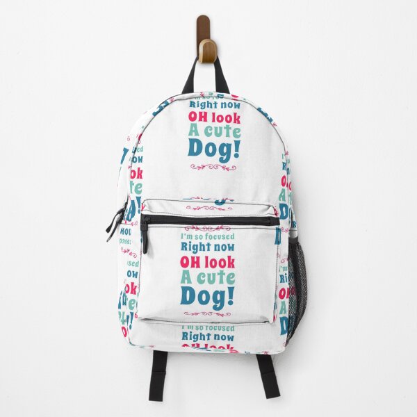 Item preview, I’m so focused right now, Oh Look A cute Dog! Easily distracted by dogs designed and sold by WearwhatUthink.