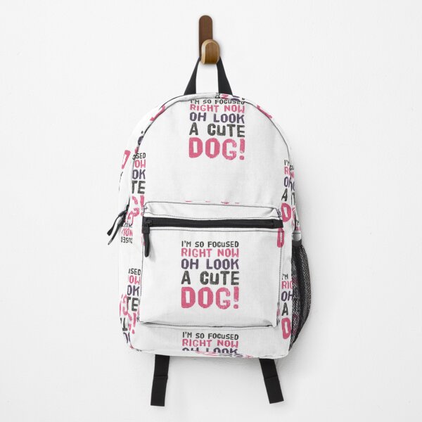 Item preview, I’m so focused right now, Oh Look A cute Dog! Easily distracted by dogs designed and sold by WearwhatUthink.