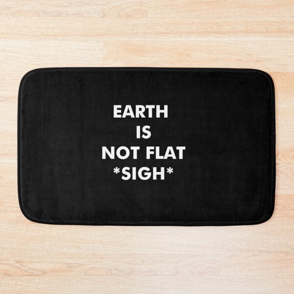 Item preview, Earth Is Not Flat designed and sold by AritraSur.
