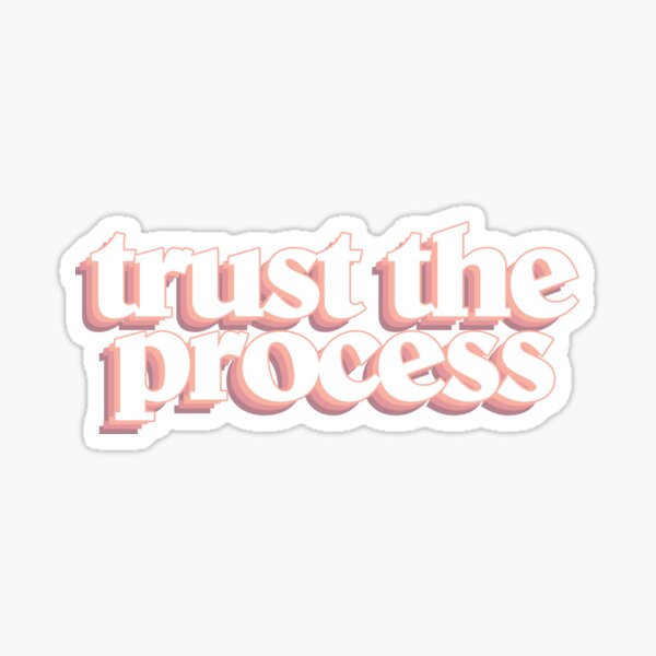 Item preview, Trust the Process designed and sold by kyanitedesigns.