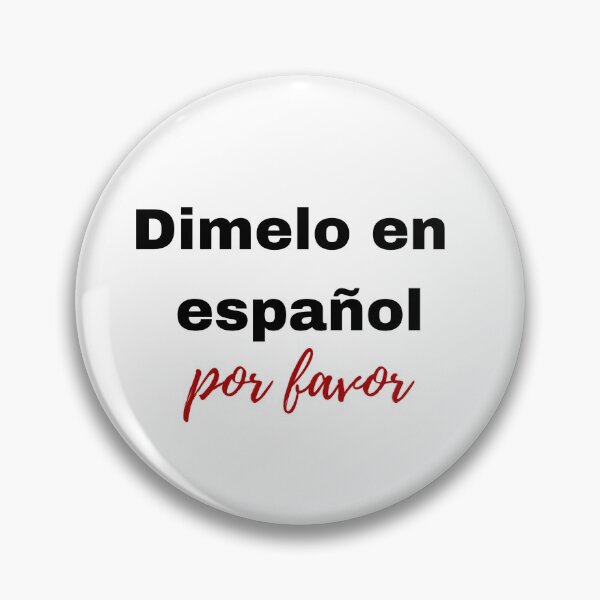 Item preview, DIMELO EN ESPAÑOL POR FAOVOR designed and sold by Yasdey Rojas.