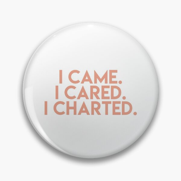 Item preview, i came. i cared. i charted. designed and sold by lohtus.