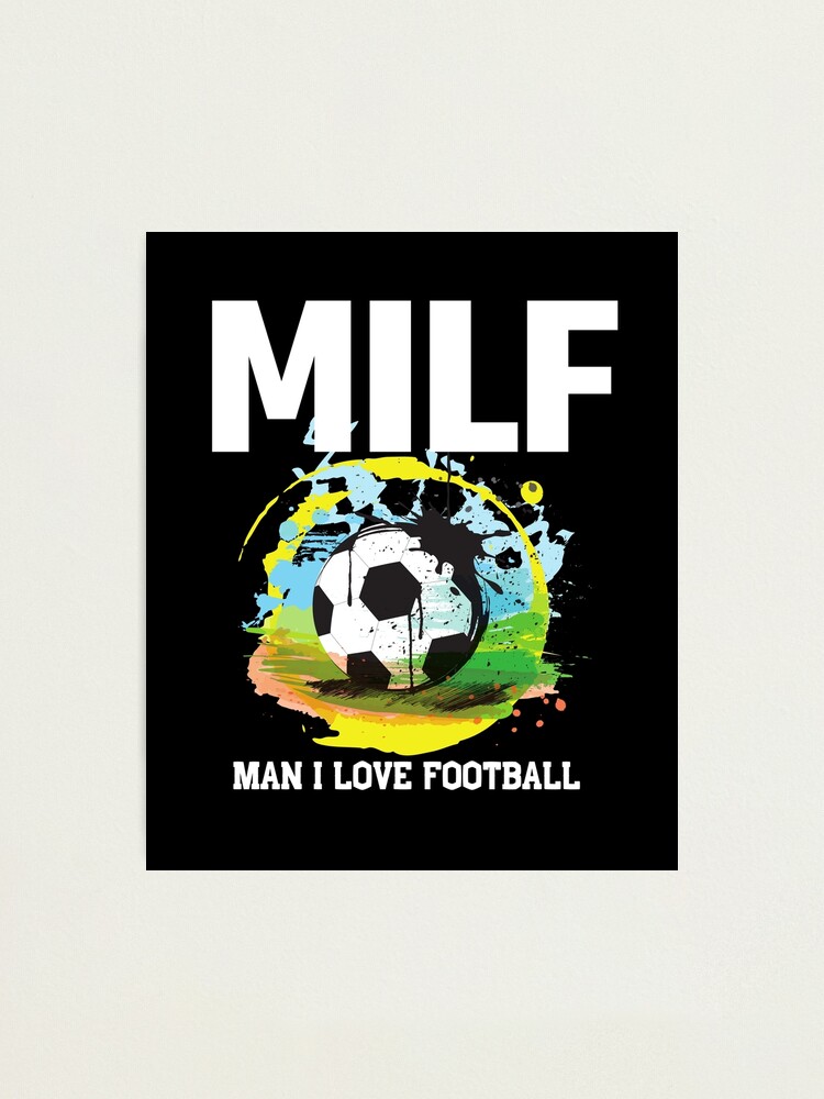 milf man i love football shirt