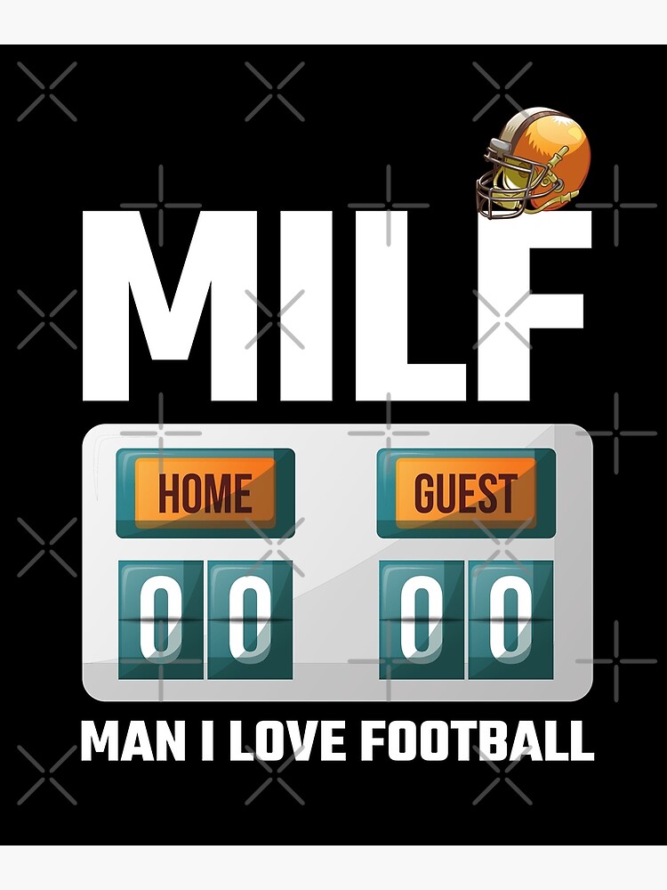 milf man i love football shirt
