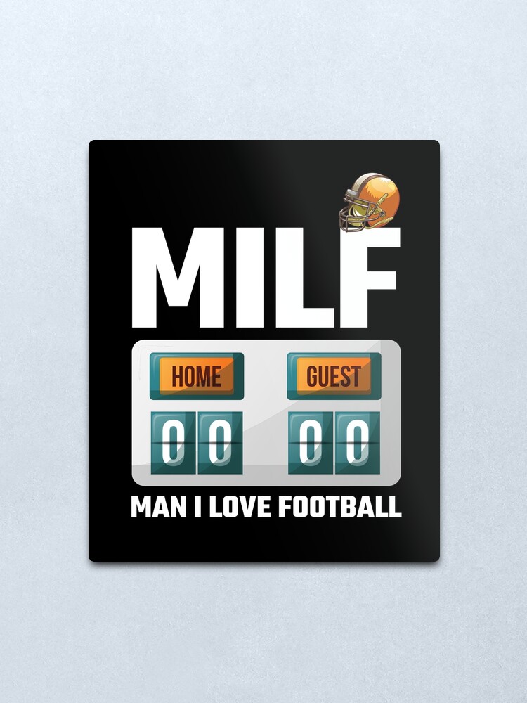 milf man i love football shirt