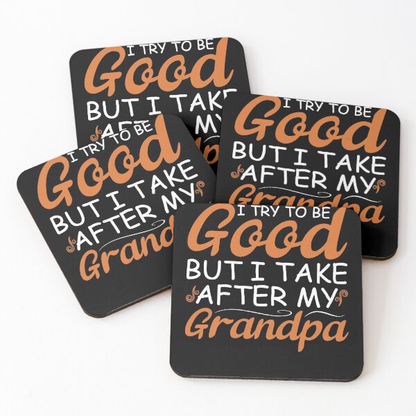 Item preview, I Try To Be Good But I Take After My Grandpa designed and sold by sesa10.