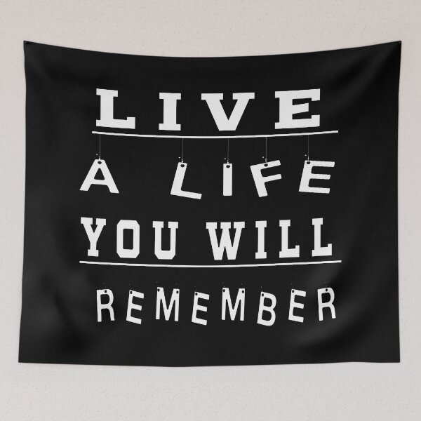 Item preview, Live a life you will remember designed and sold by design880.