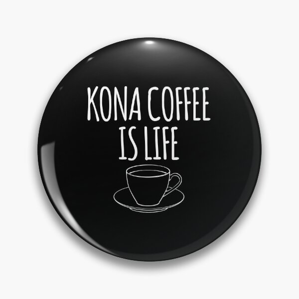 Item preview, Hawaiian Kona Coffee Is Life product designed and sold by jakehughes2015.