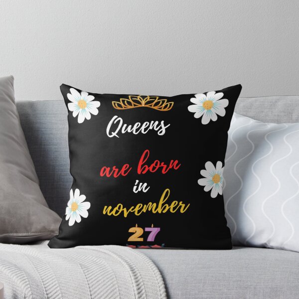 Item preview, queens born in november 27 designed and sold by ahmed degnich.