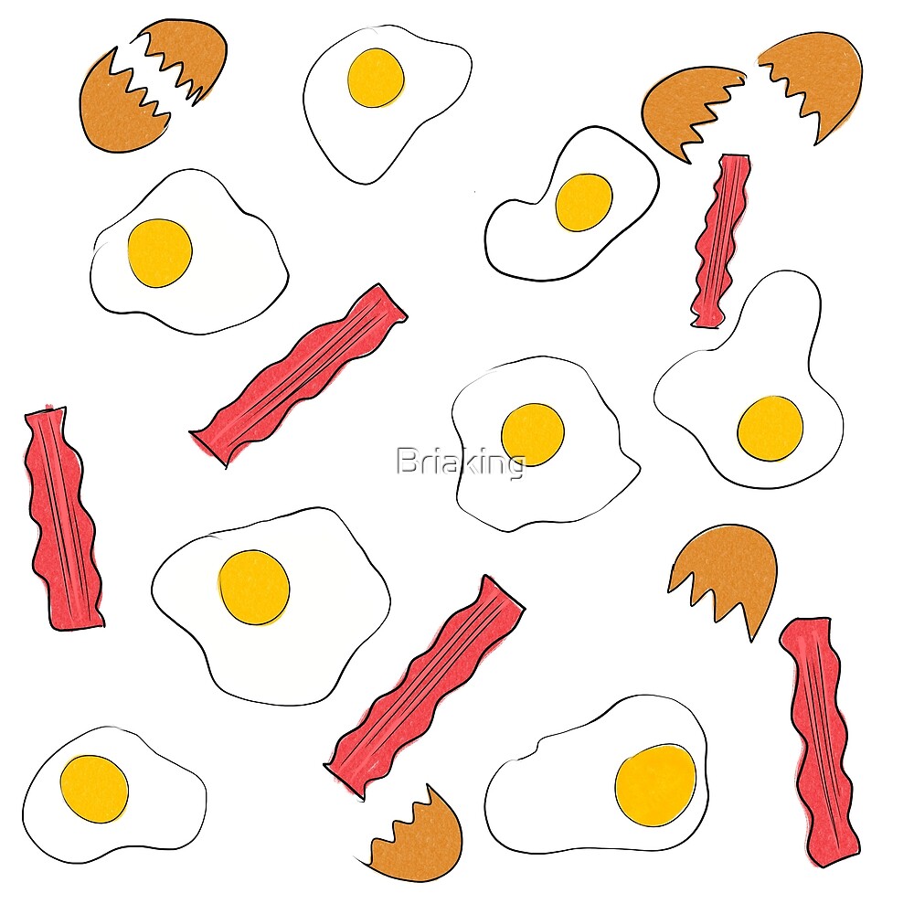 "Bacon and eggs " by Briaking Redbubble