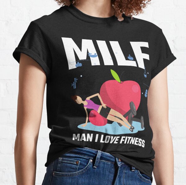  MILF Man I Love Fitness Funny T-Shirt : Clothing