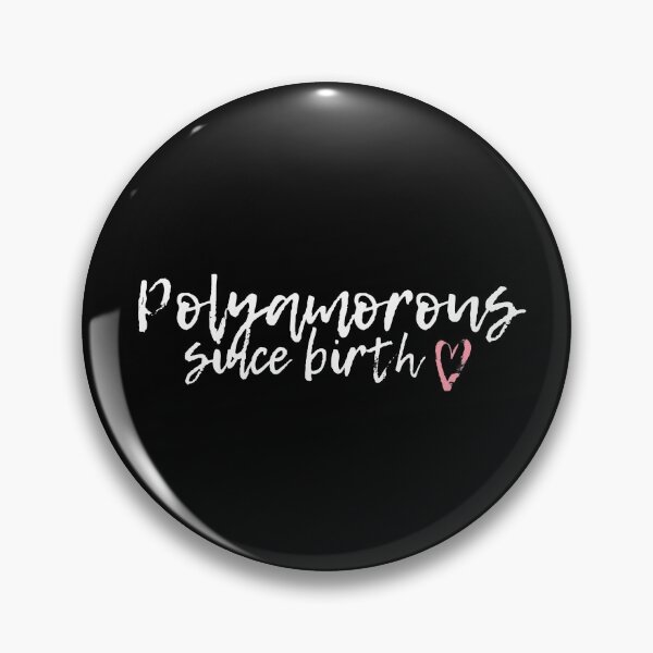 Item preview, Polyamorous Since Birth designed and sold by sablearts.