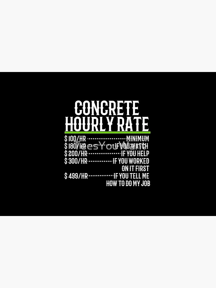 "Concrete Hourly Rate" Bath Mat for Sale by TeesYouWant Redbubble