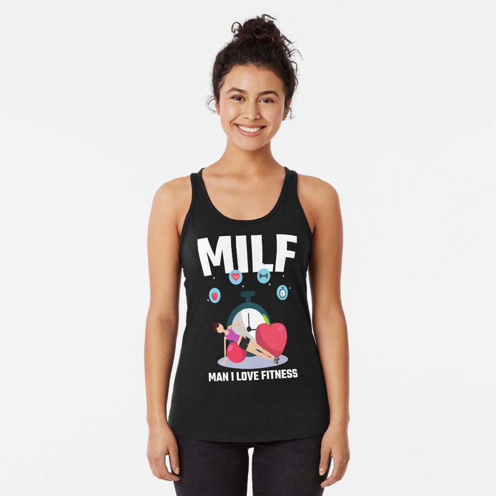 Milf Man I Love Fitness Funny Milf Humor Racerback Tank