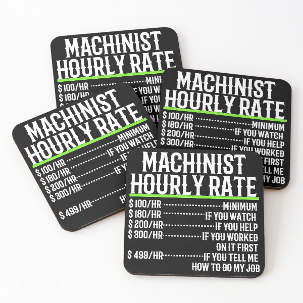 Item preview, Machinist Hourly Rate designed and sold by TeesYouWant.