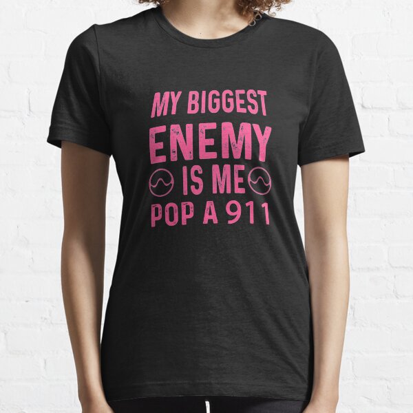 My biggest enemy is me pop a 911. Essential T-Shirt