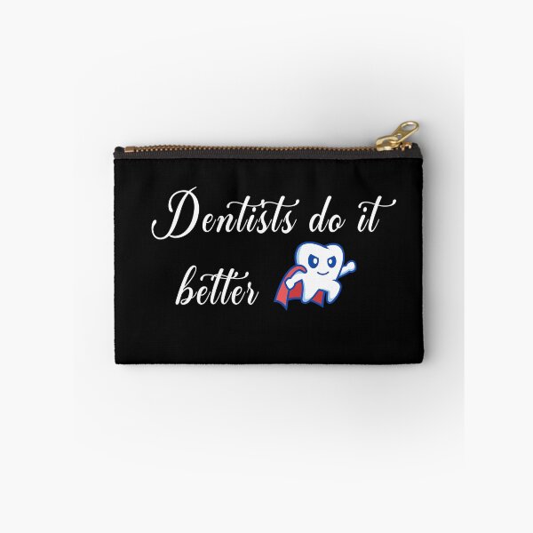 Item preview, Dentists do it better designed and sold by WearMyDesign.