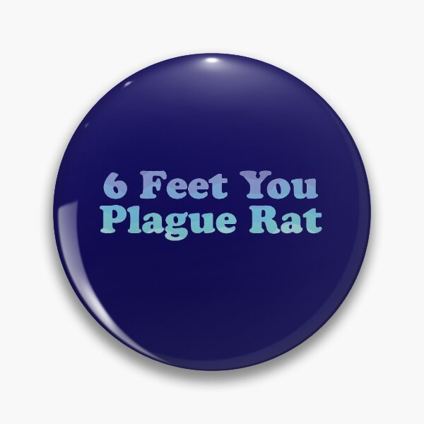 Item preview, 6 Feet You Plague Rat designed and sold by kyliedesigns.