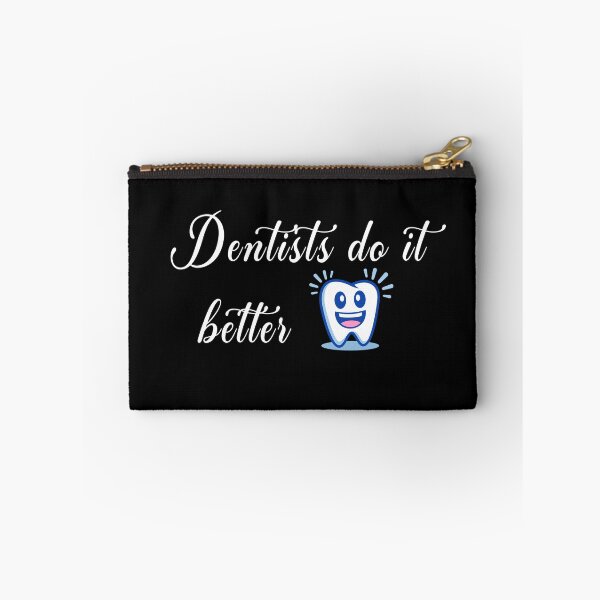Item preview, Dentists do it better designed and sold by WearMyDesign.