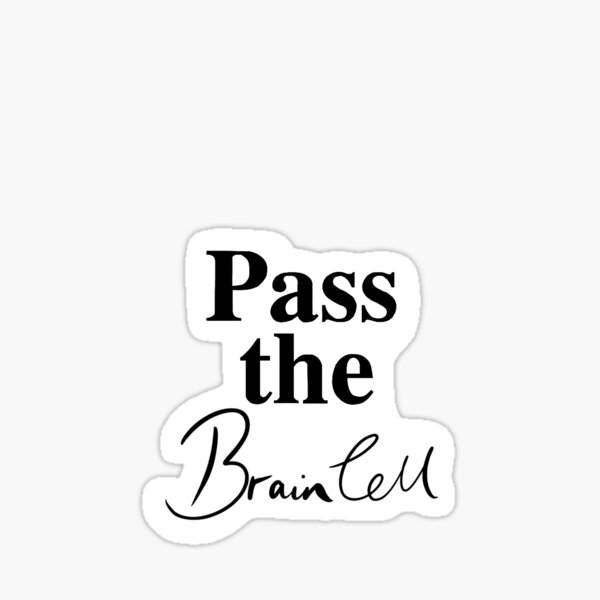 Holder of the Braincells Sticker for Sale by Farthingale