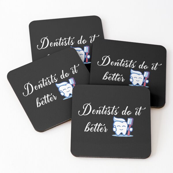 Item preview, Dentists do it better designed and sold by WearMyDesign.