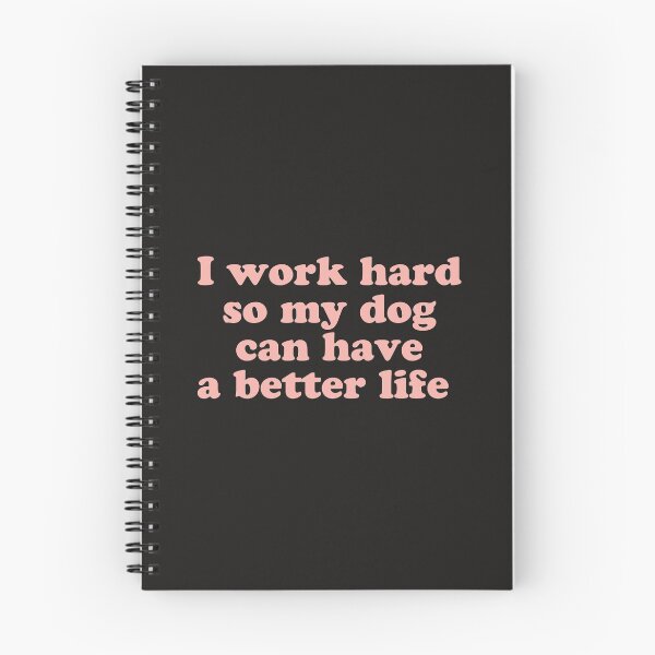 Artikelvorschau, Arbeit hart Hund besseres Leben entworfen und verkauft von kyliedesigns.