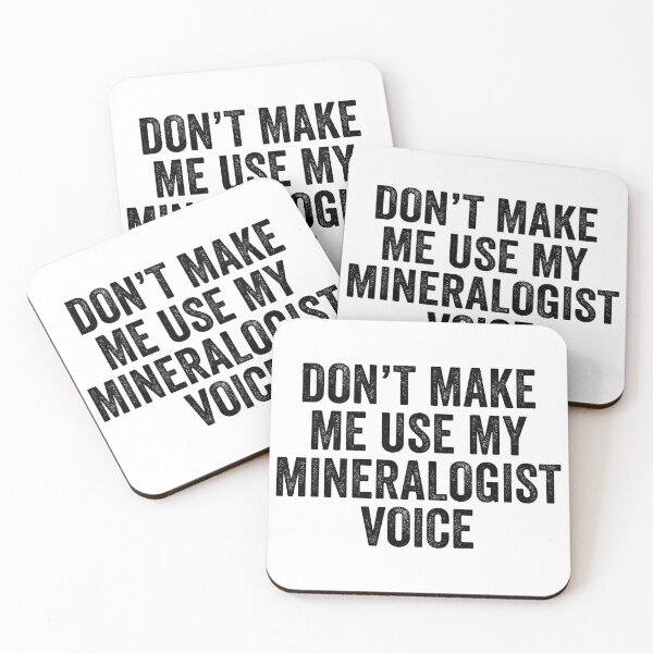 Item preview, Don't Make Me Use My Mineralogist Voice designed and sold by kamrankhan.