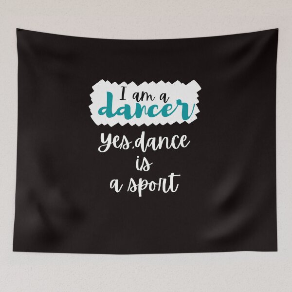 Item preview, I am a dancer. Yes, dance is a sport conversation. designed and sold by TallOne-apparel.