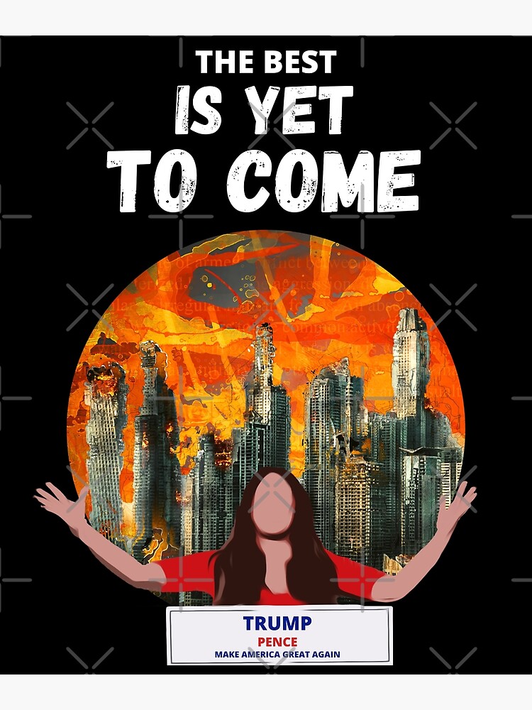 "The Best Is Yet To Come, Kimberly Guilfoyle, RNC 2020" Poster for Sale by sherwinc Redbubble
