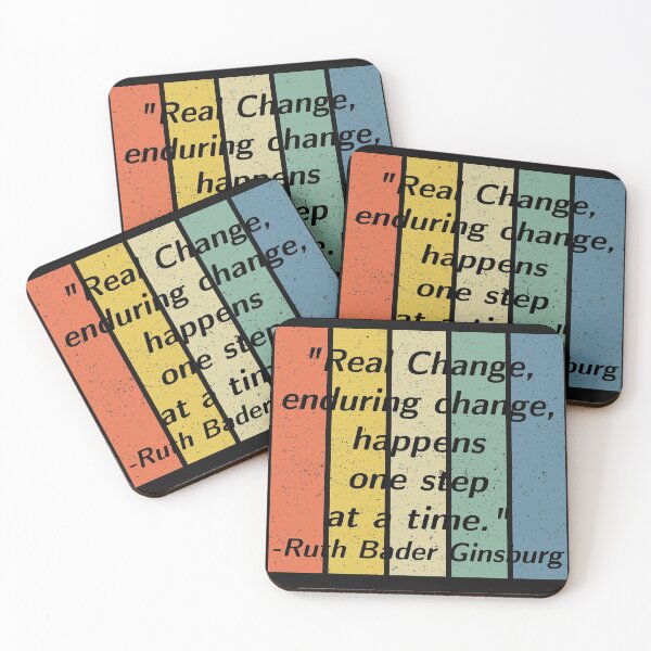 Item preview, Real Change - Ruth Bader Ginsburg Quote designed and sold by HeatherPore.