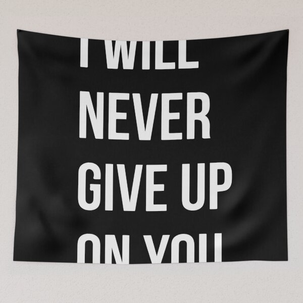 Item preview, I Will Never Give Up On You designed and sold by Dan Brady.