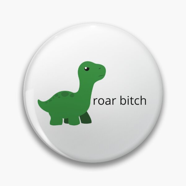 Item preview, roar btch designed and sold by emsfunkydesigns.